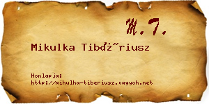 Mikulka Tibériusz névjegykártya